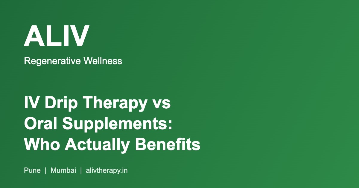 ALIV Pune IV drip therapy versus oral supplements — doctor explaining bioavailability to patient