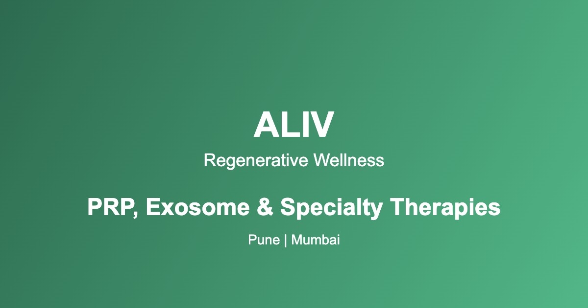 ALIV Pune specialty therapy consultation — PRP, exosome hair regeneration, and ovarian rejuvenation options